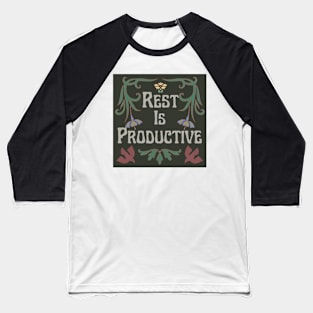 Copy of Rest is Productive Baseball T-Shirt